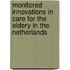 Monitored innovations in care for the eldery in the Netherlands