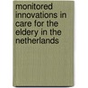 Monitored innovations in care for the eldery in the Netherlands door C.M. Romijn