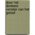 Door het donkere venster van het geloof