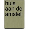 Huis aan de amstel door Vecht