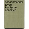 Schoonmoeder teveel komische eenakter by Windt
