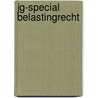 Jg-special belastingrecht door Onbekend