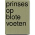 Prinses op blote voeten