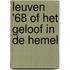 Leuven '68 of het geloof in de hemel