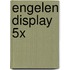 Engelen display 5x