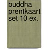 Buddha prentkaart set 10 ex. by E. Droesbeke