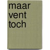 Maar vent toch by Vleugels