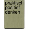 Praktisch positief denken by Vandekerkhove