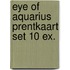 Eye of aquarius prentkaart set 10 ex.
