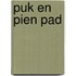 Puk en Pien pad