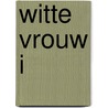 Witte vrouw i door Mens