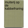 Muiterij op de Kabbelharing door H. van der Winden
