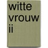 Witte vrouw ii