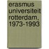Erasmus Universiteit Rotterdam, 1973-1993