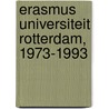 Erasmus Universiteit Rotterdam, 1973-1993 door M. Davids