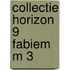Collectie horizon 9 fabiem m 3