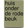 Huis onder de rode beuk door Ynskje Penning