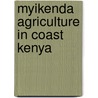 Myikenda agriculture in coast kenya by Waayenberg