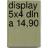 Display 5x4 dln a 14,90