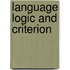 Language logic and criterion
