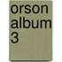 Orson album 3