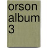 Orson album 3 by Patti Davis