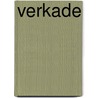 Verkade by Toon Hermans