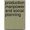 Production manpower and social planning door J.M. Cohen