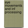 Eye movements and inf processing door Marelle Boersma
