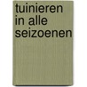 Tuinieren in alle seizoenen by Buczacki