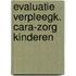 Evaluatie verpleegk. cara-zorg kinderen