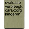 Evaluatie verpleegk. cara-zorg kinderen door Wiegers