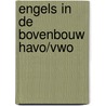 Engels in de bovenbouw havo/vwo door Schippers