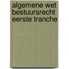 Algemene wet bestuursrecht eerste tranche door J.M. van Os