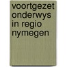Voortgezet onderwys in regio nymegen by Joseph Kessel