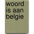 Woord is aan belgie