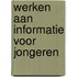 Werken aan informatie voor jongeren