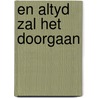 En altyd zal het doorgaan by Berends