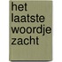 Het laatste woordje zacht