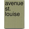 Avenue st. louise by Smet