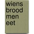Wiens brood men eet