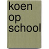 Koen op school door Tobler