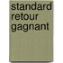 Standard retour gagnant