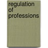 Regulation of professions door Gunter Faure