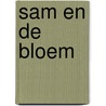 Sam en de bloem door L. Veranneman