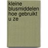 Kleine blusmiddelen hoe gebruikt u ze door Onbekend