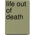 Life out of death