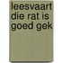 Leesvaart die rat is goed gek