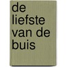 De liefste van de buis by W. de Bie