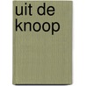 Uit de knoop by Vali